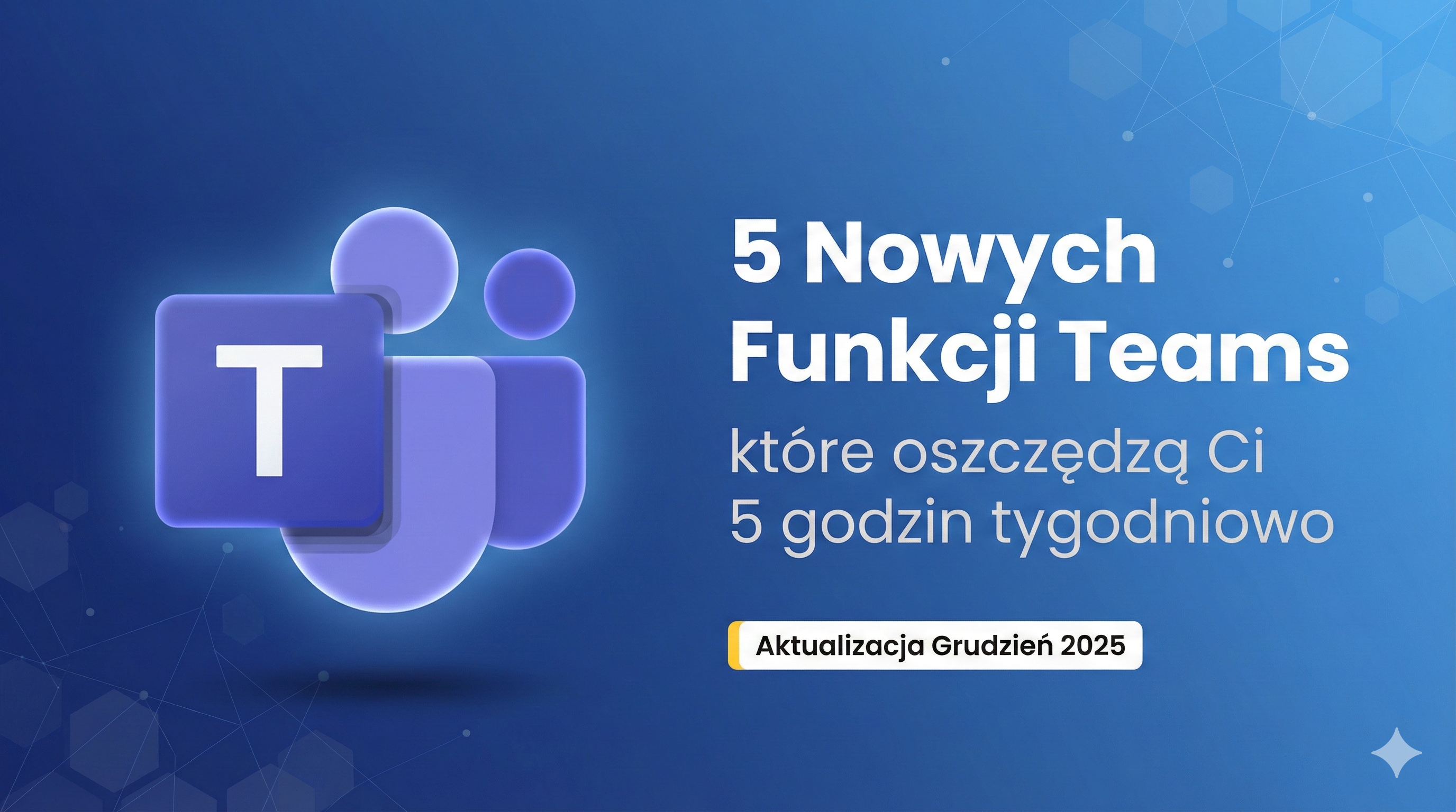 5 Nowych Funkcji Teams